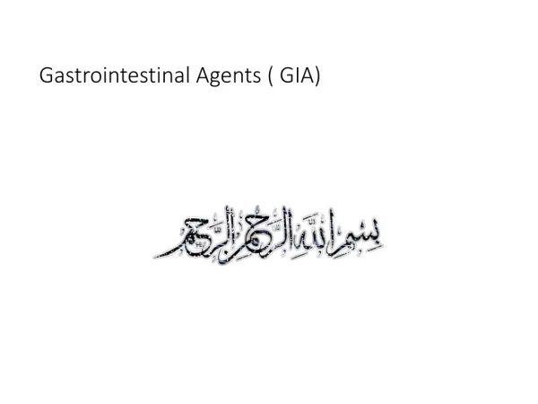 Gastrointestinal Agents ( GIA)