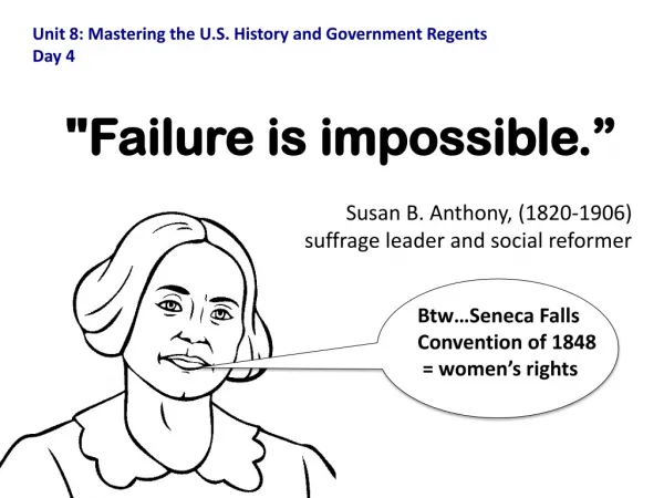 &quot;Failure is impossible. ” Susan B. Anthony, (1820-1906) suffrage leader and social reformer