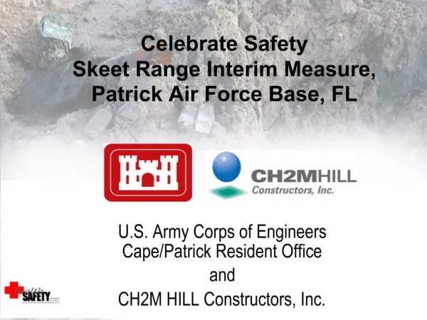 Celebrate Safety Skeet Range Interim Measure, Patrick Air Force Base, FL