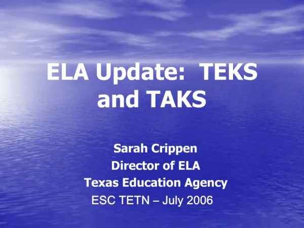 ELA Update: TEKS and TAKS