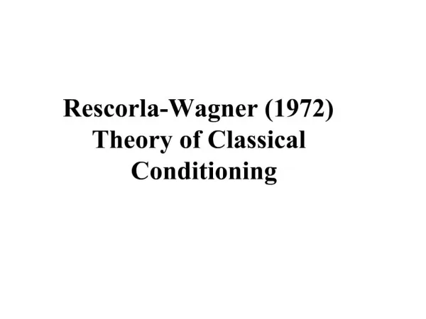 Rescorla-Wagner 1972 Theory of Classical Conditioning