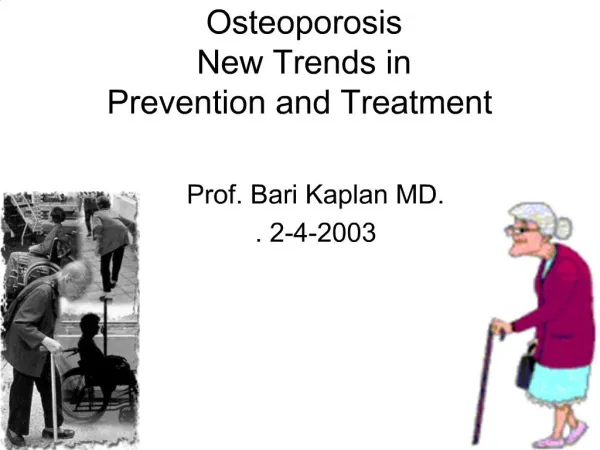 Osteoporosis New Trends in Prevention and Treatment