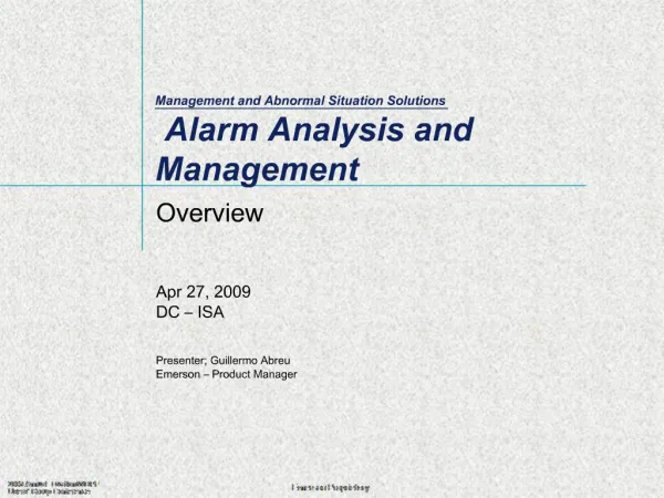 Management and Abnormal Situation Solutions Alarm Analysis and Management