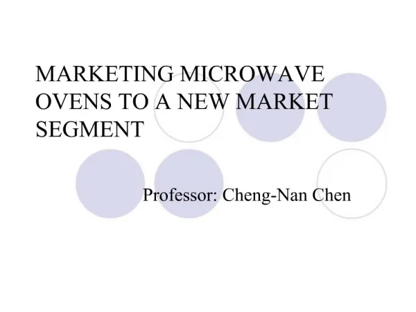 MARKETING MICROWAVE OVENS TO A NEW MARKET SEGMENT