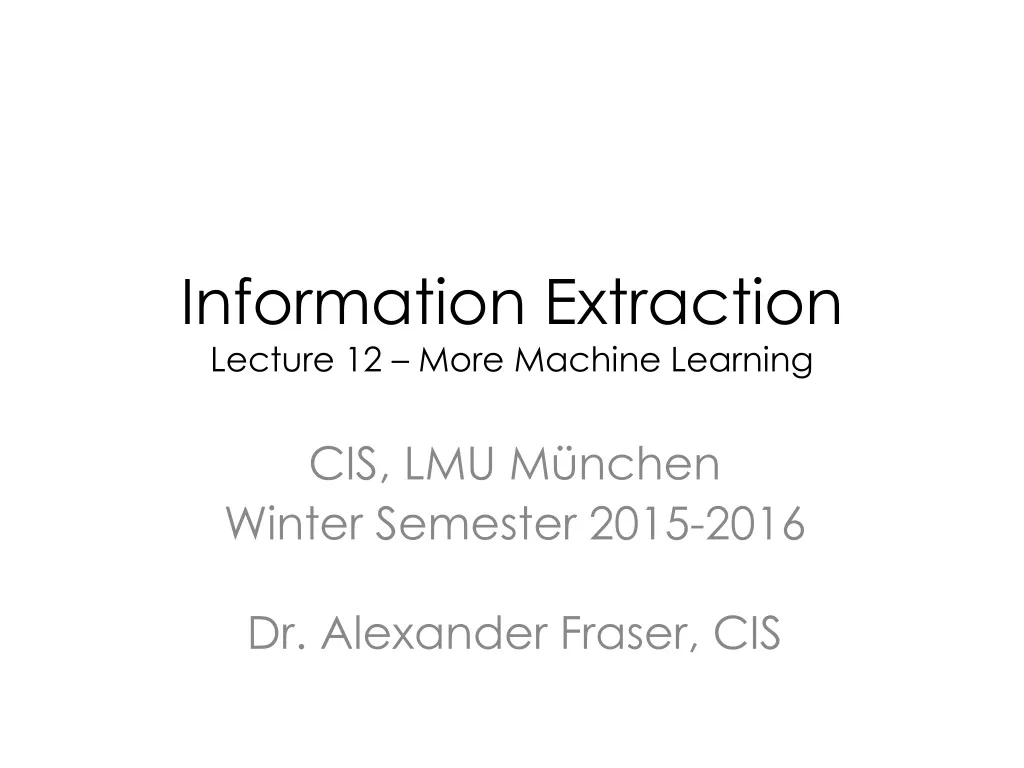 information extraction lecture 12 more machine learning