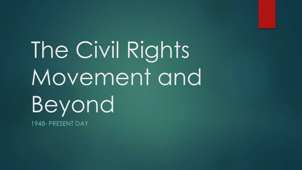 the civil rights movement and beyond