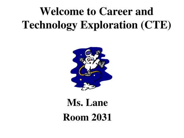 Welcome to Career and Technology Exploration (CTE)