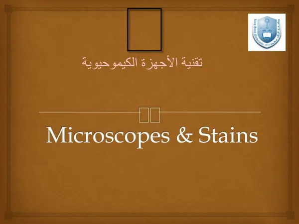Microscopes &amp; Stains