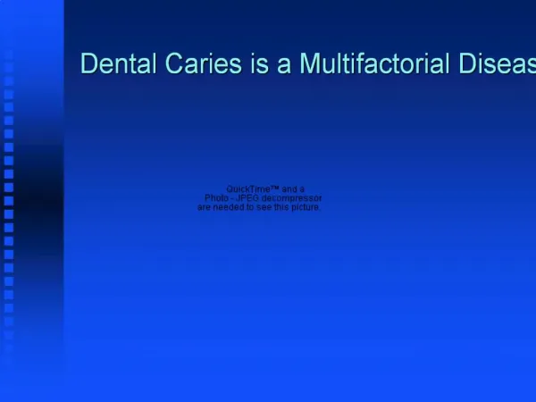 Dental Caries is a Multifactorial Disease