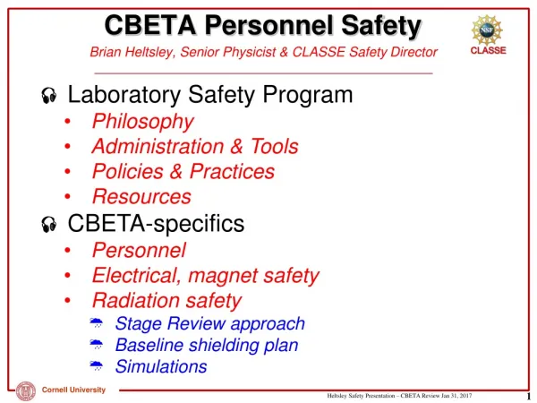 CBETA Personnel Safety Brian Heltsley, Senior Physicist &amp; CLASSE Safety Director
