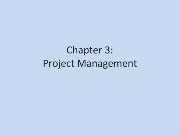 Chapter 3: Project Management