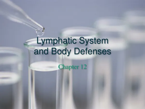 Lymphatic System and Body Defenses