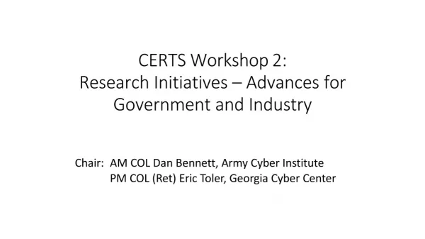 CERTS Workshop 2: Research Initiatives – Advances for Government and Industry