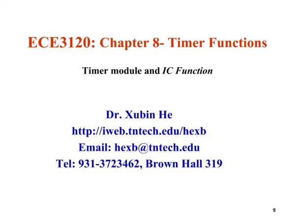 ECE3120: Chapter 8- Timer Functions Timer module and IC Function