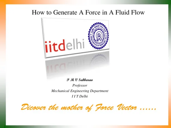 How to Generate A Force in A Fluid Flow