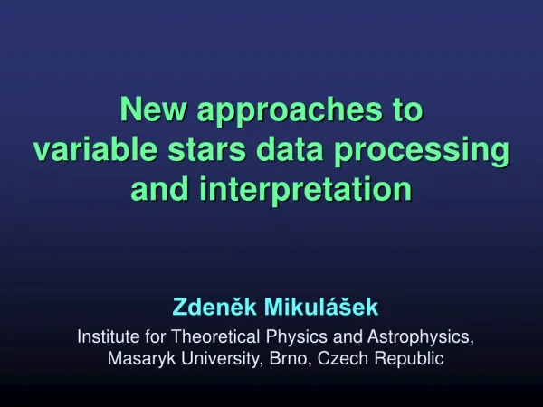 New approaches to variable stars data processing and interpretation