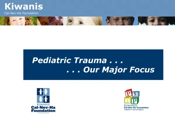 Pediatric Trauma . . . . . . Our Major Focus