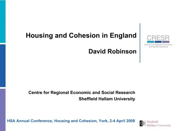 Housing and Cohesion in England David Robinson