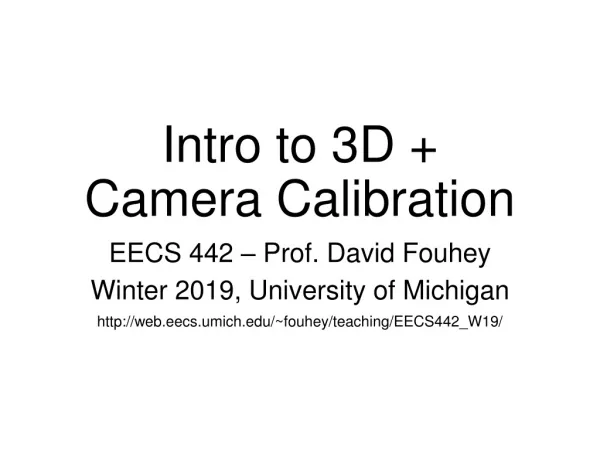 Intro to 3D + Camera Calibration