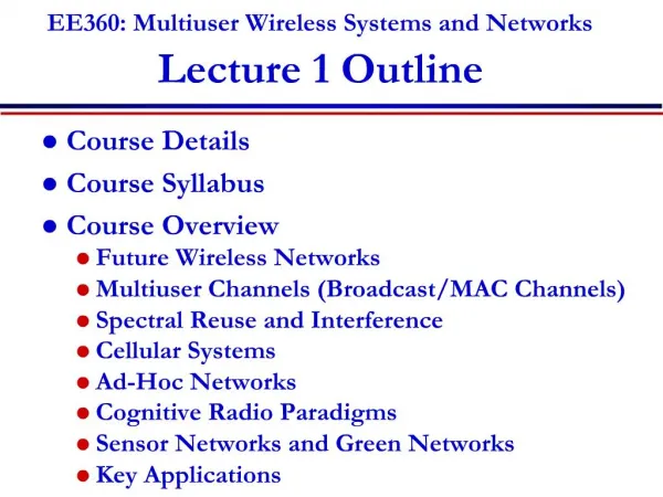 EE360: Multiuser Wireless Systems and Networks Lecture 1 Outline