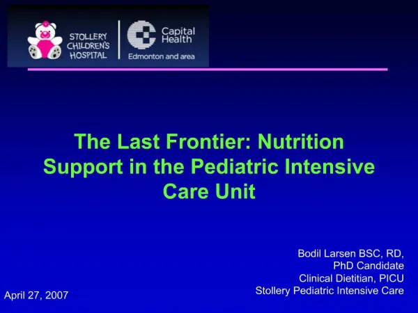 The Last Frontier: Nutrition Support in the Pediatric Intensive Care Unit