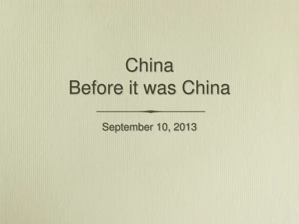 China Before it was China