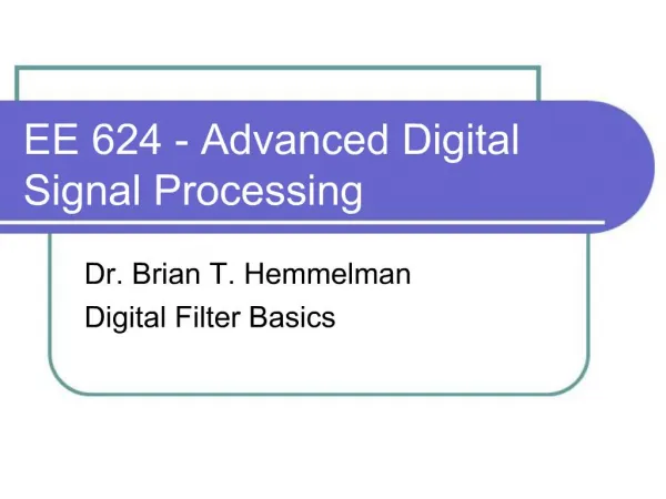 EE 624 - Advanced Digital Signal Processing