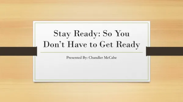 Stay Ready: So You Don’t Have to Get Ready