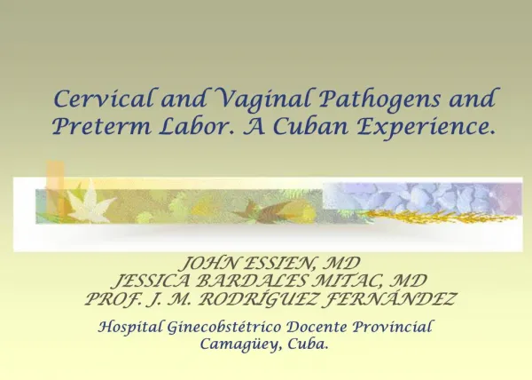 Cervical and Vaginal Pathogens and Preterm Labor. A Cuban Experience.