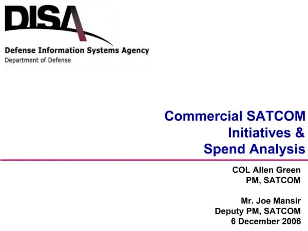 COL Allen Green PM, SATCOM Mr. Joe Mansir Deputy PM, SATCOM 6 December 2006