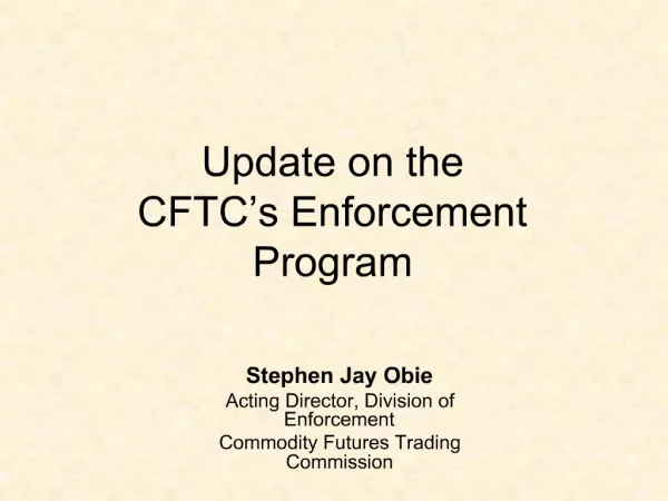 Update on the CFTC s Enforcement Program