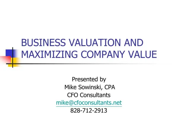 BUSINESS VALUATION AND MAXIMIZING COMPANY VALUE