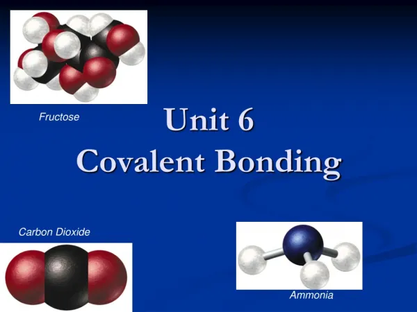 Unit 6 Covalent Bonding