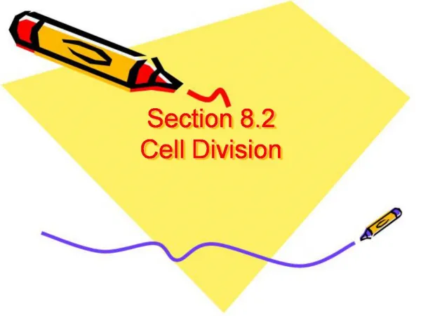 Section 8.2 Cell Division