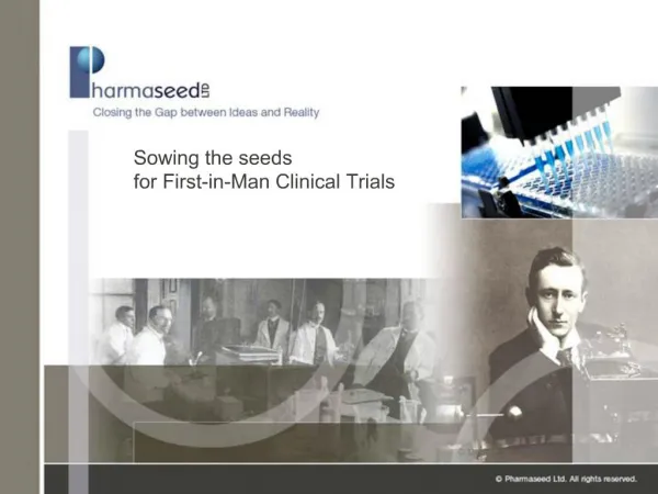 Sowing the seeds for First-in-Man Clinical Trials