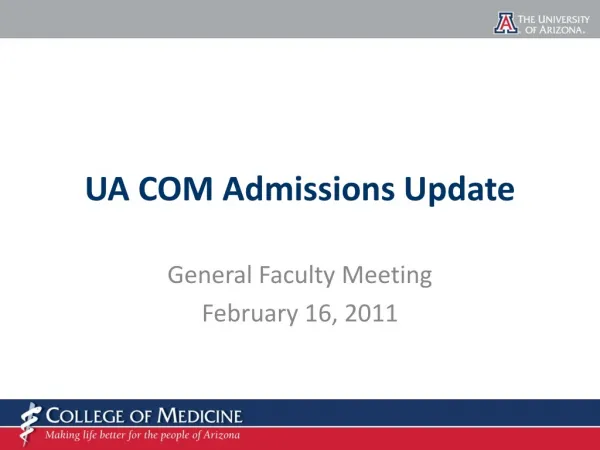 UA COM Admissions Update