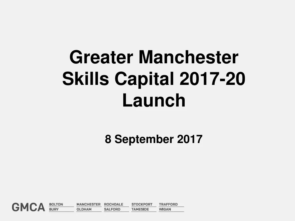 greater manchester skills capital 2017 20 launch 8 september 2017
