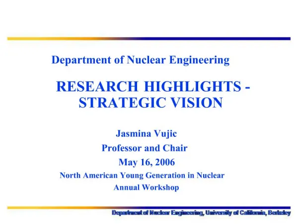 Department of Nuclear Engineering RESEARCH HIGHLIGHTS - STRATEGIC VISION