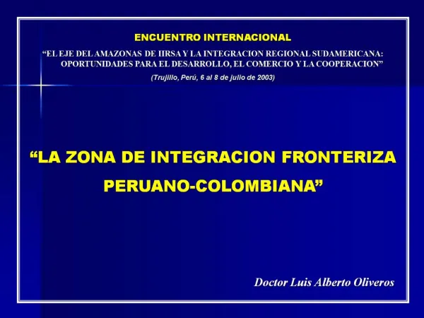 ENCUENTRO INTERNACIONAL EL EJE DEL AMAZONAS DE IIRSA Y LA INTEGRACION REGIONAL SUDAMERICANA: OPORTUNIDADES PARA EL DES