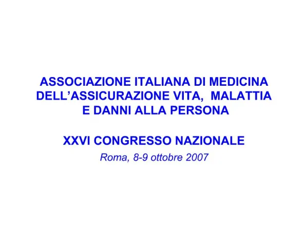 ASSOCIAZIONE ITALIANA DI MEDICINA DELL ASSICURAZIONE VITA, MALATTIA E DANNI ALLA PERSONA