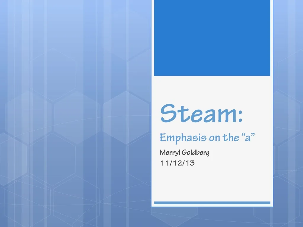 steam emphasis on the a