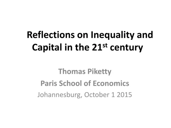 Reflections on Inequality and Capital in the 21 st century