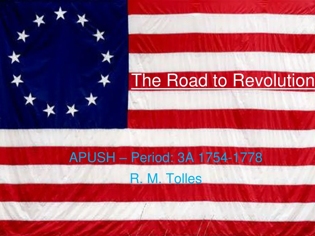 the road to revolution apush period 3a 1754 1778 r m tolles
