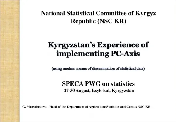 G. Mursabekova - Head of the Department of Agriculture Statistics and Census NSC KR