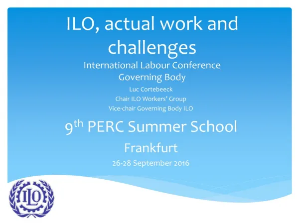 ILO, actual work and challenges International Labour Conference Governing Body