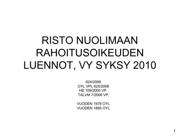 RISTO NUOLIMAAN RAHOITUSOIKEUDEN LUENNOT, VY SYKSY 2010