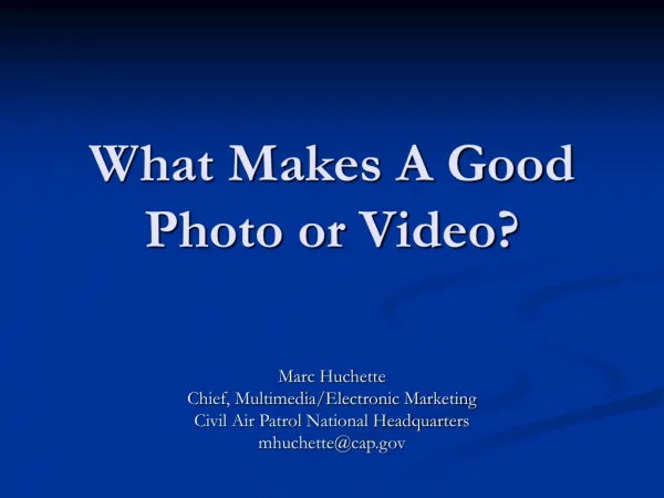 What Makes A Good Photo or Video?