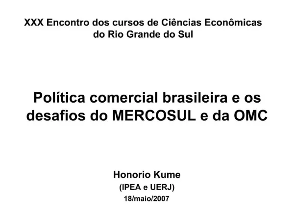 Pol tica comercial brasileira e os desafios do MERCOSUL e da OMC