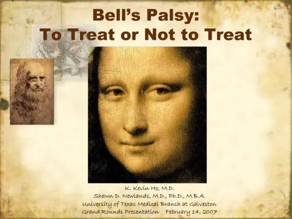 Bell s Palsy: To Treat or Not to Treat