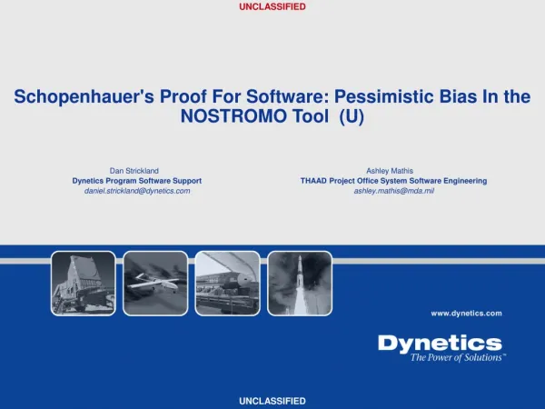Schopenhauer's Proof For Software: Pessimistic Bias In the NOSTROMO Tool (U)